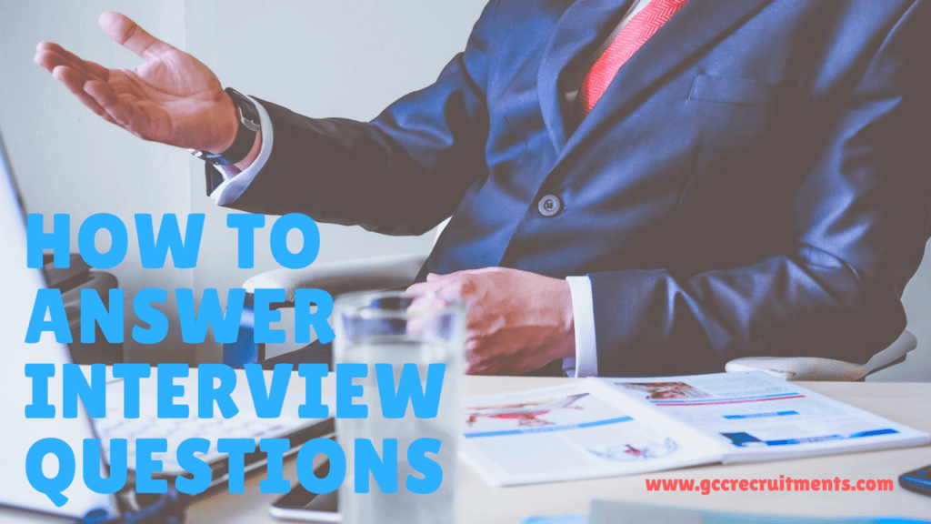 How To Answer Interview Questions - The 5 Things Every Company Wants