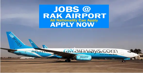 Vacancies In Rak International Airport UAE 2018
