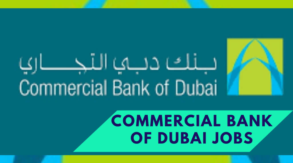 Commercial Bank of Dubai Careers CBD Jobs 2023