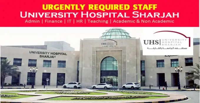University Hospital Sharjah Careers in UAE Jobs 2023