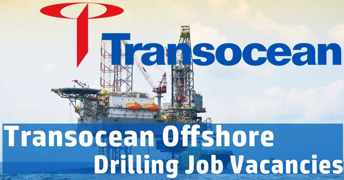 Transocean Careers in USA 2022 Oil & Gas Jobs in United States -  GCCRecruitments