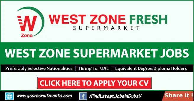 WEST ZONE SUPERMARKET JOB VACANCIES UAE 2023