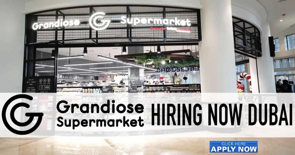 Grandiose Supermarket Careers in Dubai UAE 2023