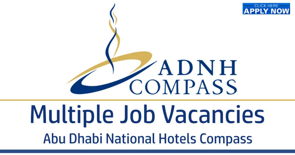 ADNH Compass Careers Abu Dhabi & Dubai (Abu Dhabi National Hotels)