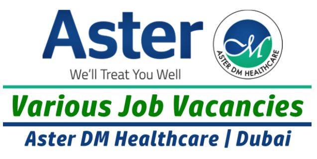 Aster Hospital Jobs Dubai & UAE 2023 | Aster DM Healthcare Careers