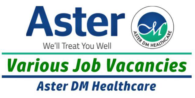 Aster Hospital Jobs in Oman 2023 | Aster DM Healthcare Careers