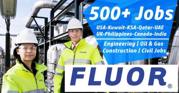 Fluor Careers USA-Kuwait-KSA-Qatar-UAE-India-UK-Canada 2022