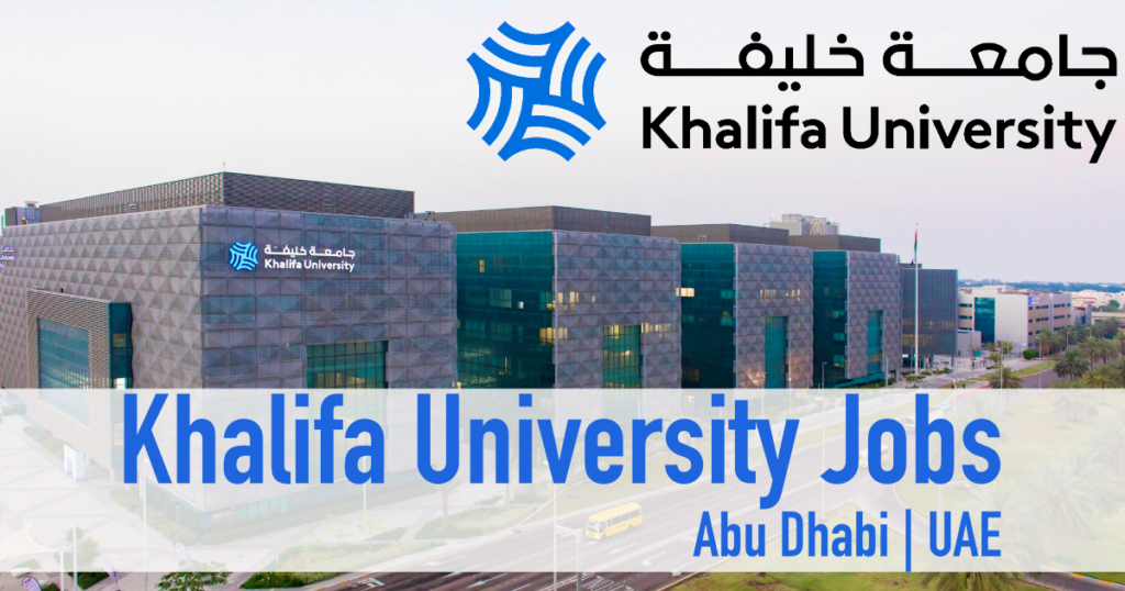 Khalifa University Jobs in Abu Dhabi - Teaching Jobs in UAE