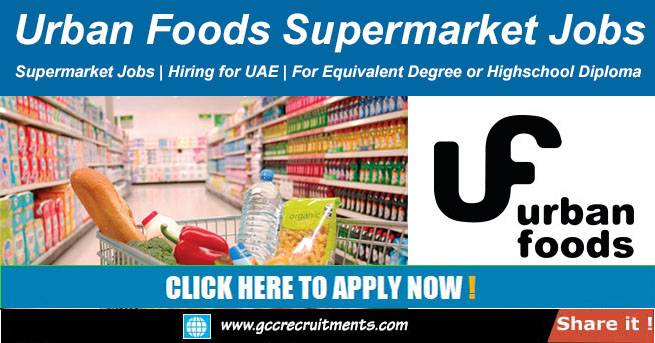 Urban Foods Supermarkets & Hypermarkets Jobs in Dubai