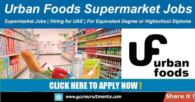 Urban Foods Supermarkets & Hypermarkets Jobs in Dubai 2022