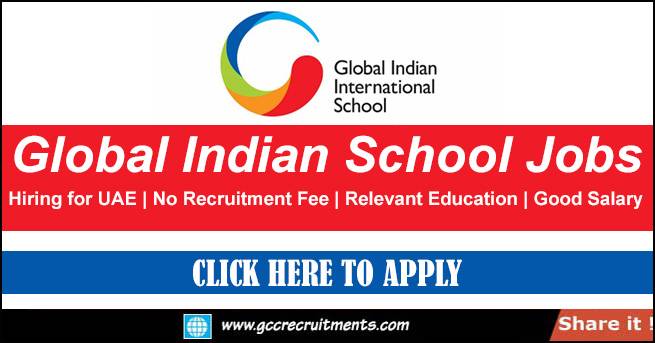 Global Indian International School Jobs in Dubai & Abu Dhabi 2022