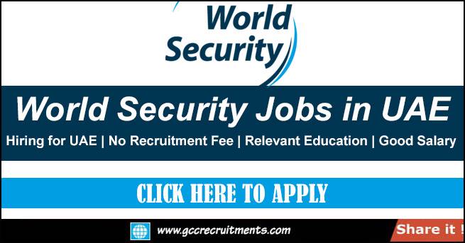 World Security Careers in Dubai Jobs Vacancies 2023