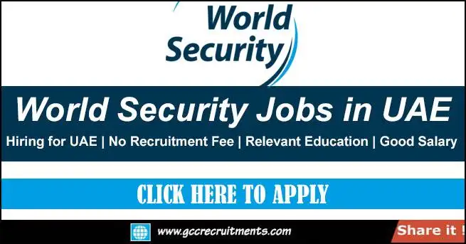 World Security Careers in Dubai Jobs Vacancies 2023