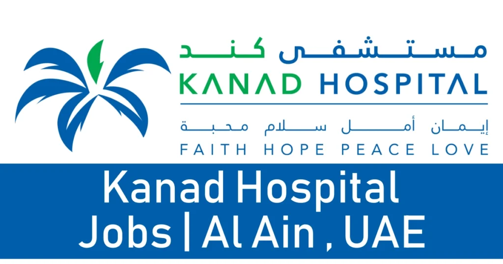 Kanad Hospital Jobs in Al Ain Healthcare Careers UAE 2023