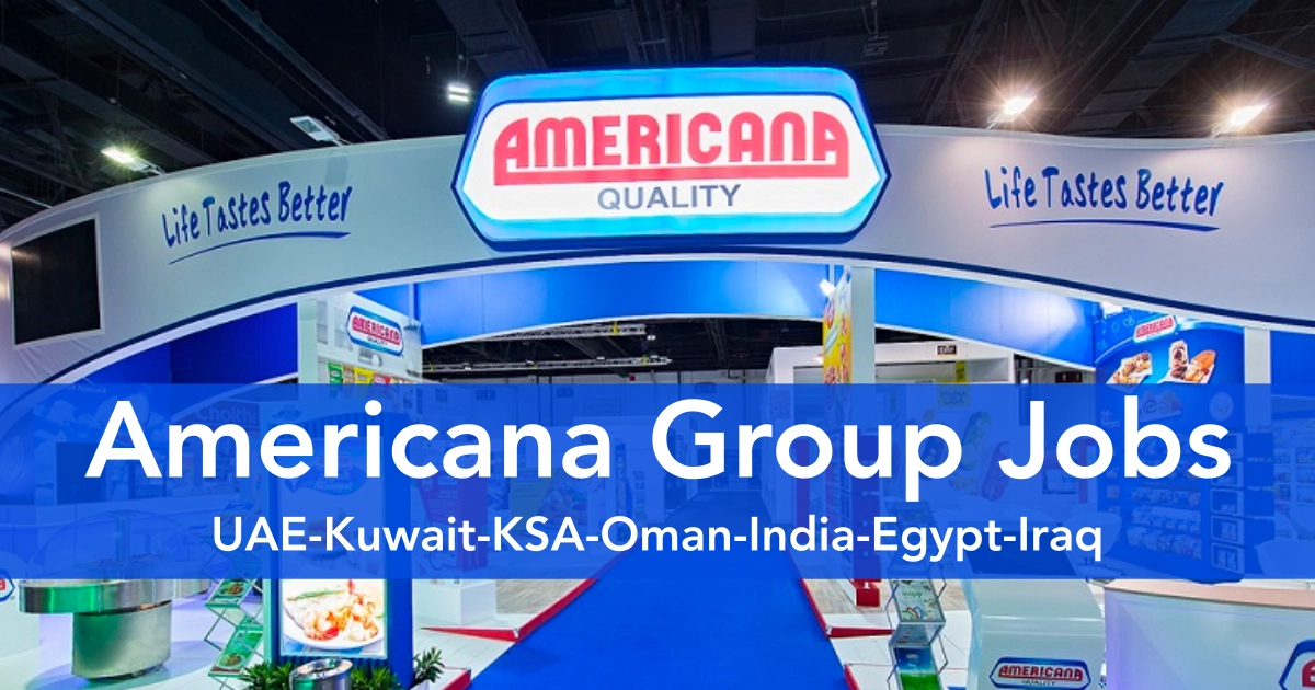 Americana Careers 2022 UAEKuwaitKSAOmanQatarIraqEgypt