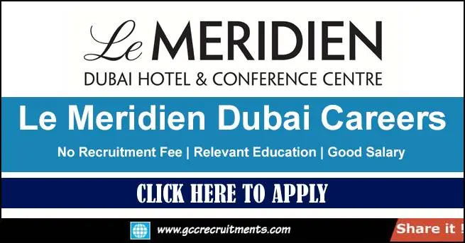 Le Meridien Dubai Careers in Dubai