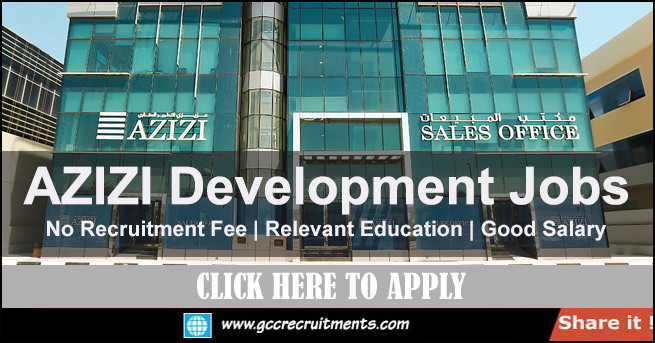 AZIZI Developments Careers New Openings 2023