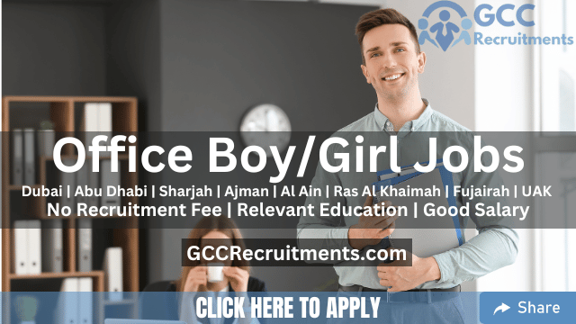 Office Boy Jobs in Dubai, Abu Dhabi, Sharjah & Ajman