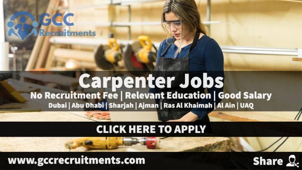 Skilled Carpenter Wanted in Dubai, Abu Dhabi, Sharjah, Ajman, Ras al Khaimah, and all over UAE