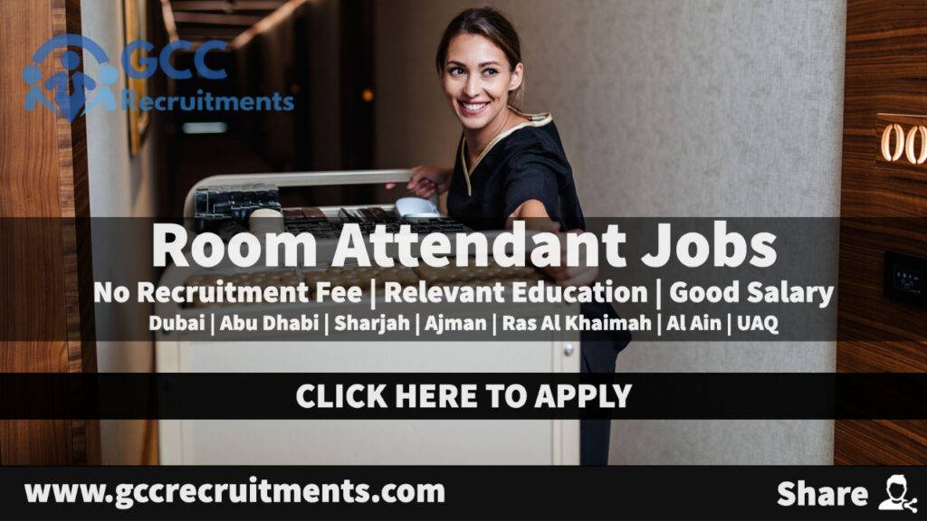 Room Attendant Job Opening in Dubai, Abu Dhabi, Sharjah, Ajman, Ras al Khaimah, and all over UAE