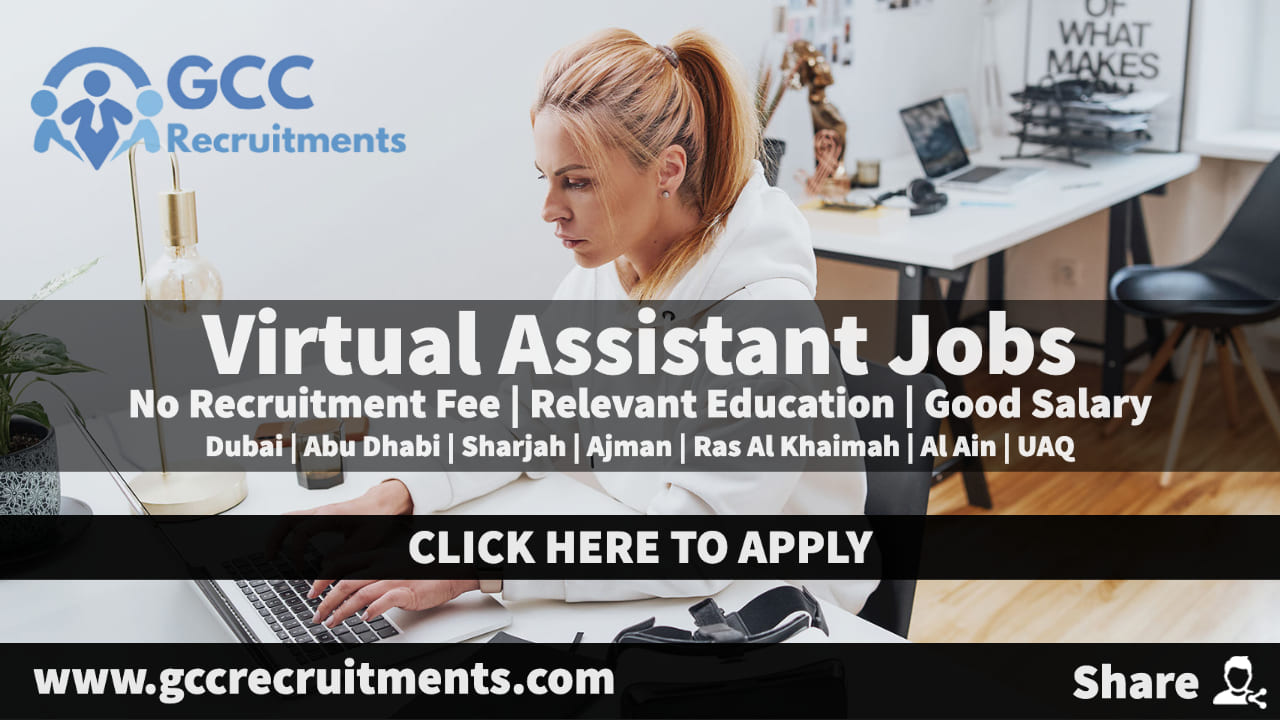 Virtual Assistant Jobs in Dubai and All Over UAE 2023 GCCRecruitments