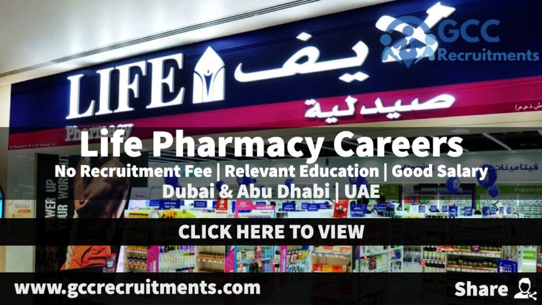 Life Pharmacy Careers in Dubai Healthcare Job Openings 2024 GCCRecruitments
