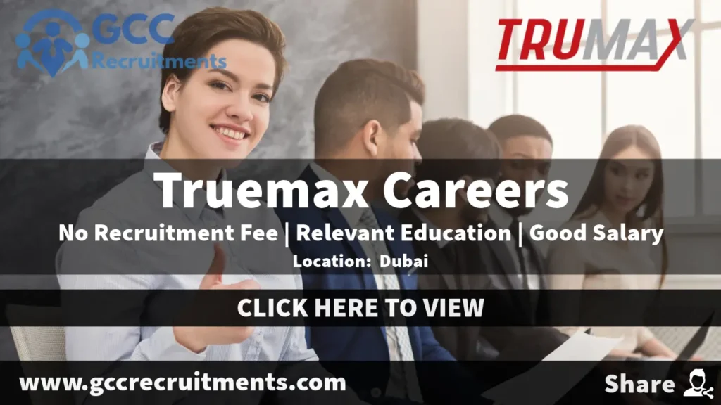 Trumax Careers in Dubai 2024: New Job Opportunities in UAE