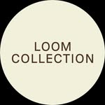 Loom Collection